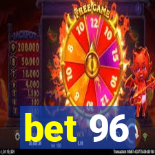 bet 96